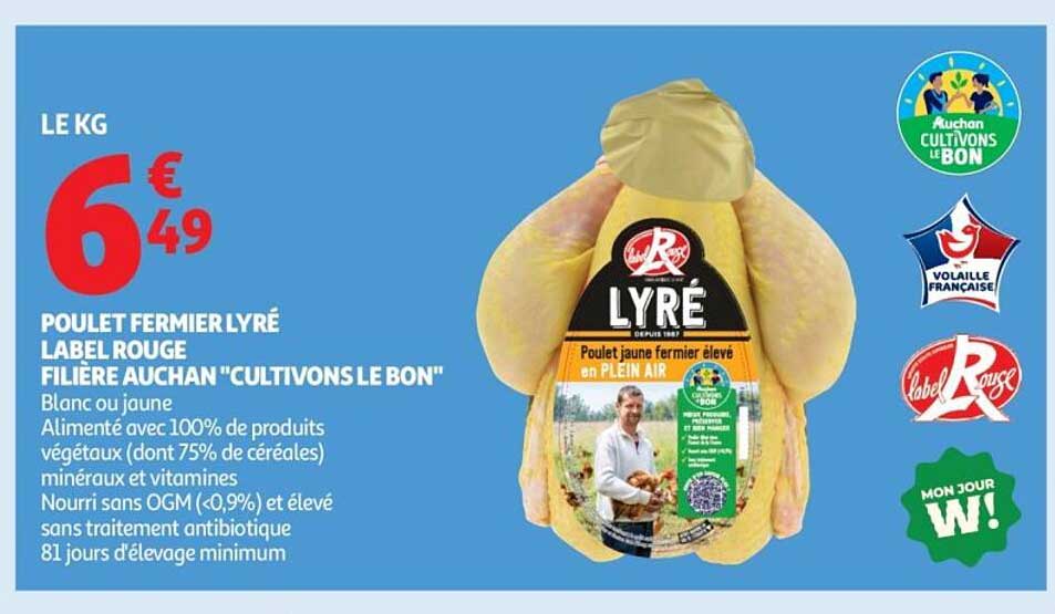 POULET FERMIER LYRÉ LABEL ROUGE FILIÈRE AUCHAN "CULTIVONS LE BON"