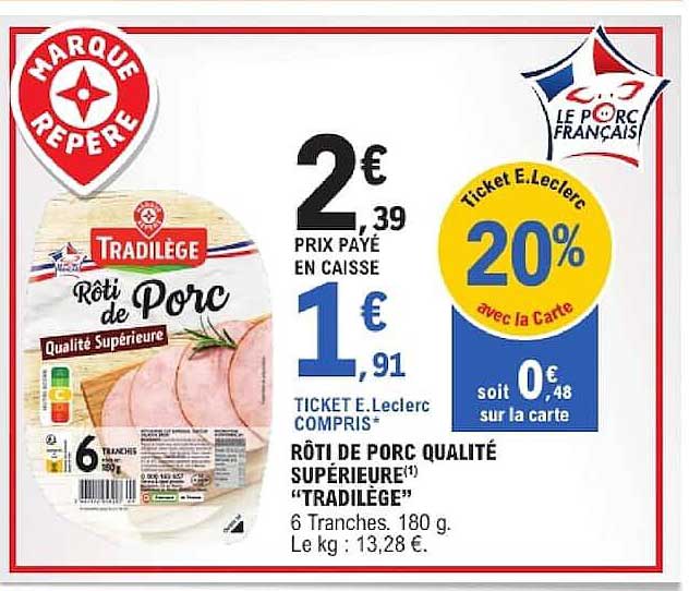 RÔTI DE PORC QUALITÉ SUPÉRIEURE(1) “TRADILEGE”