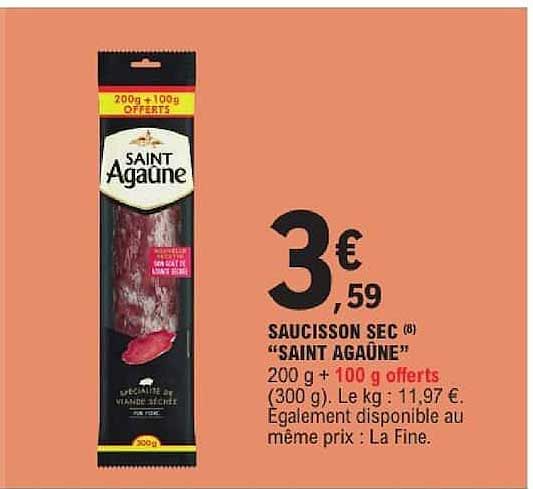 SAUCISSON SEC “SAINT AGAÛNE” 200 g + 100 g offerts