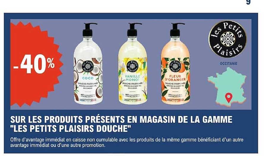 SUR LES PRODUITS PRÉSENTS EN MAGASIN DE LA GAMME "LES PETITS PLAISIRS DOUCHE"