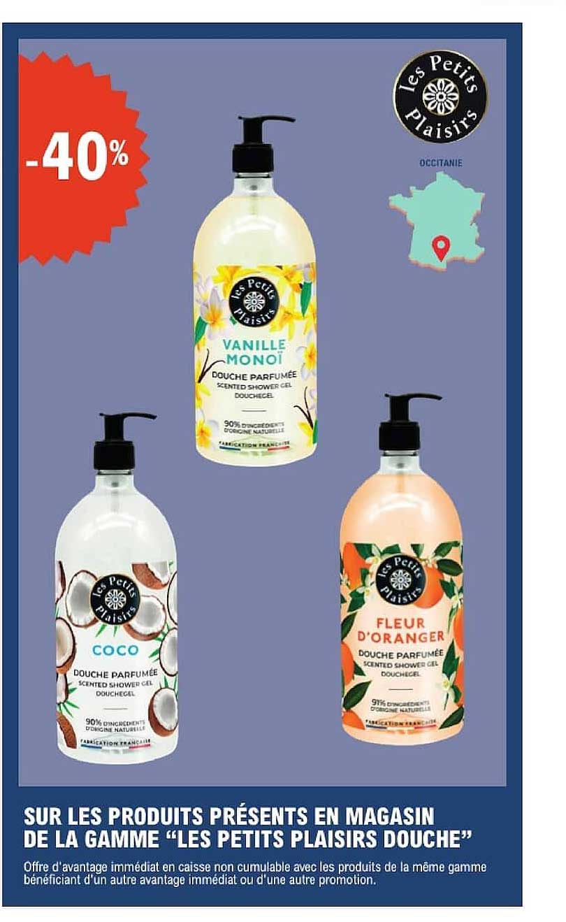 SUR LES PRODUITS PRÉSENTS EN MAGASIN DE LA GAMME “LES PETITS PLAISIRS DOUCHE”