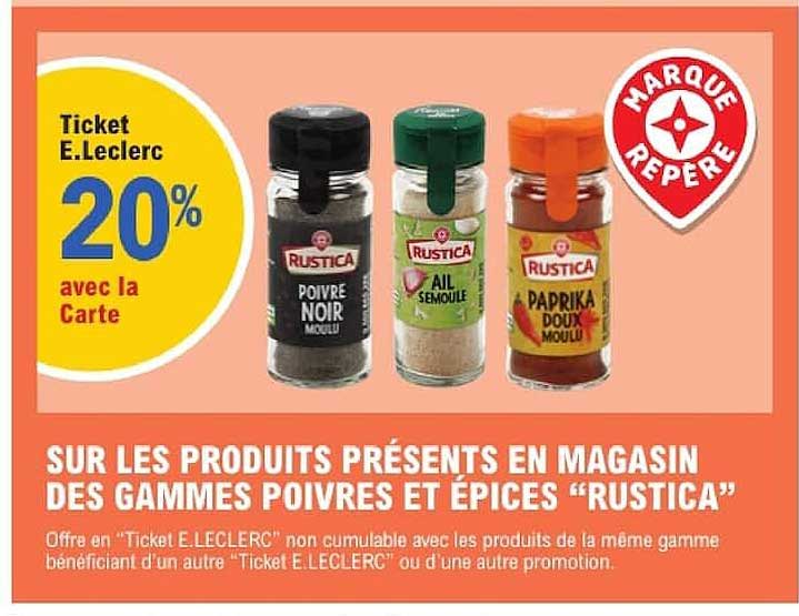 SUR LES PRODUITS PRÉSENTS EN MAGASIN DES GAMMES POIVRES ET ÉPICES “RUSTICA”
