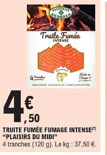 TRUITE FUMÉE FUMAGE INTENSE "PLAISIRS DU MIDI"