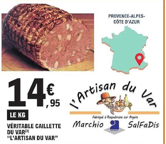 VÉRITABLE CAILLETTE DU VAR(3) “L’ARTISAN DU VAR”