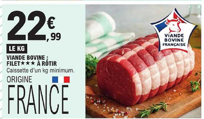 VIANDE BOVINE : FILET*** À RÔTIR