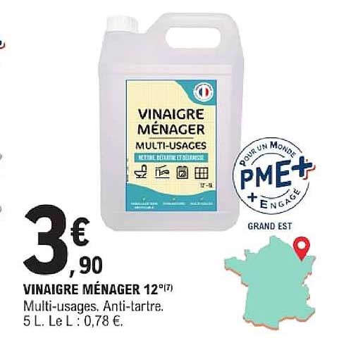 VINAIGRE MÉNAGER 12°(7) Multi-usages, Anti-tartre. 5 L. Le L : 0,78 €.