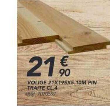 VOLIGE 21X195X5.10M PIN TRAITE CL.4