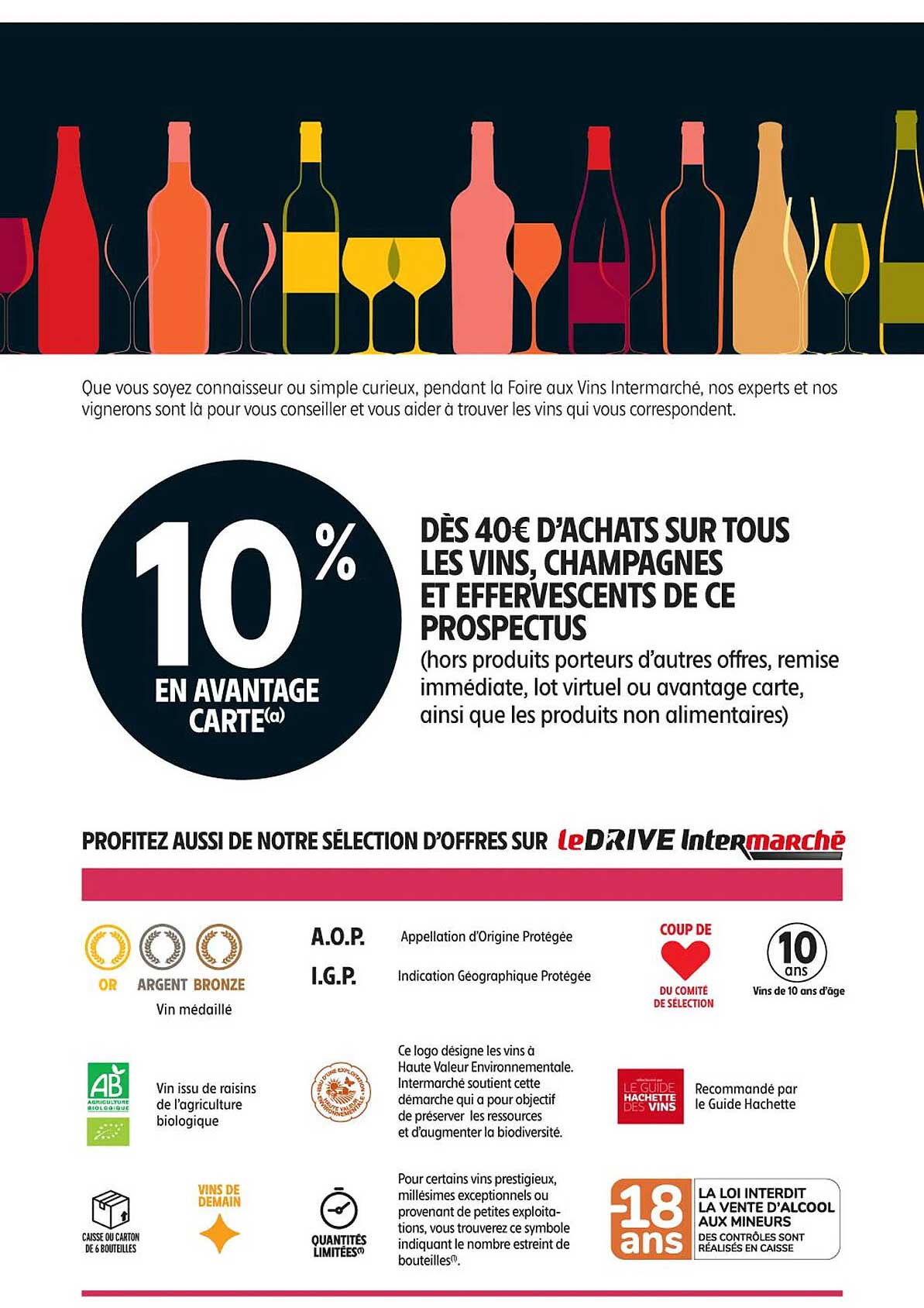 10 % EN AVANTAGE CARTE dès 40€ d’achats sur tous les vins, champagnes et effervescents de ce prospectus