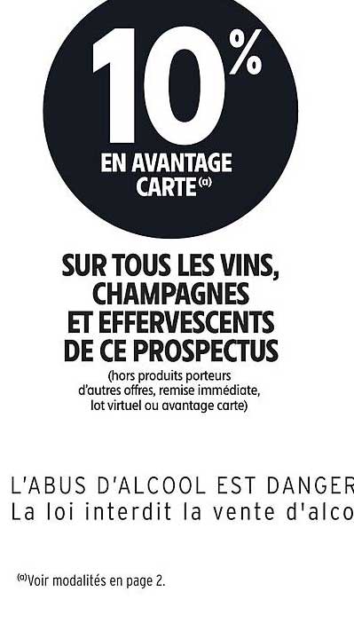 10 % EN AVANTAGE CARTE sur tous les vins, champagnes et effervescents de ce prospectus