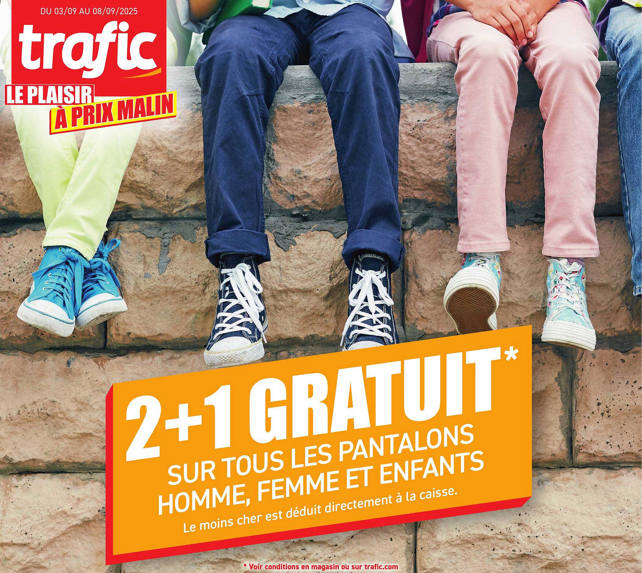 2+1 GRATUIT* SUR TOUS LES PANTALONS HOMME, FEMME ET ENFANTS