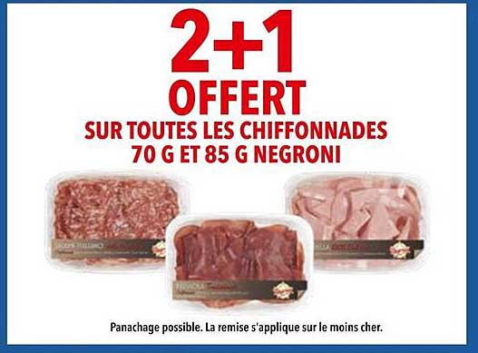2+1 OFFERT SUR TOUTES LES CHIFFONNADES 70 G ET 85 G NEGRONI