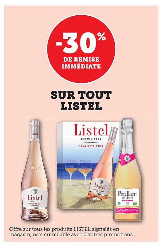 -30% DE REMISE IMMEDIATE SUR TOUT LISTEL