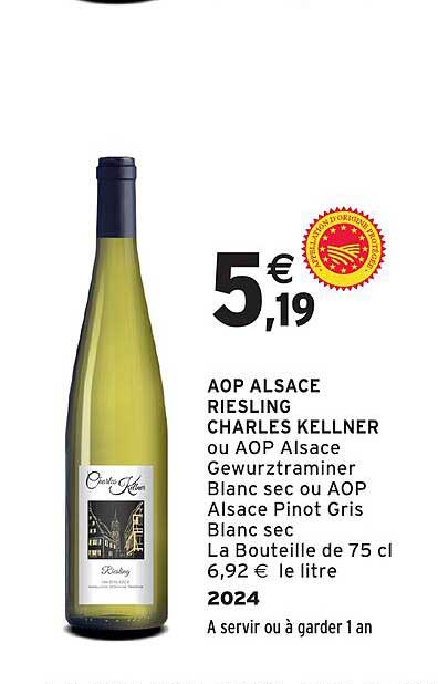 AOP ALSACE RIESLING CHARLES KELLNER ou AOP Alsace Gewurztraminer Blanc sec ou AOP Alsace Pinot Gris Blanc sec La Bouteille de 75 cl