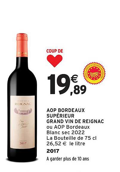 AOP BORDEAUX SUPÉRIEUR GRAND VIN DE REIGNAC ou AOP Bordeaux Blanc sec 2022