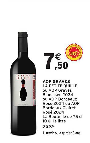 AOP GRAVES LA PETITE QUILLE ou AOP Graves Blanc sec 2024 ou AOP Bordeaux Rosé 2024 ou AOP Bordeaux Clairet Rosé 2024