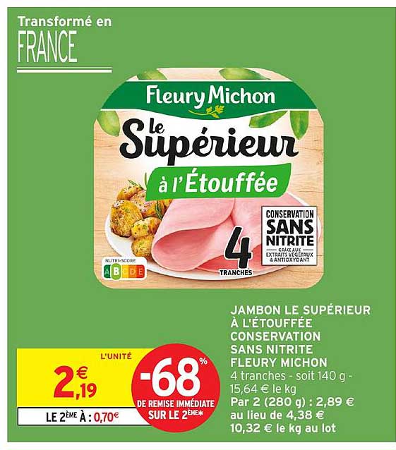 JAMBON LE SUPÉRIEUR À L'ÉTOUFFÉE CONSERVATION SANS NITRITE FLEURY MICHON