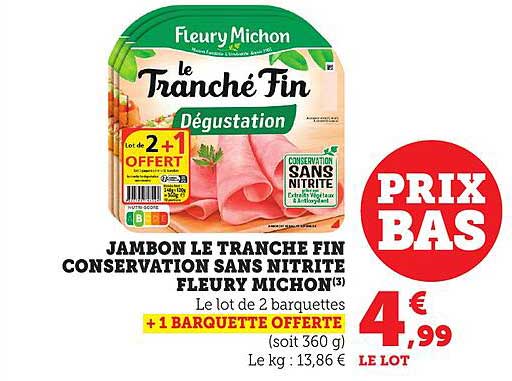 JAMBON LE TRANCHE FIN CONSERVATION SANS NITRITE FLEURY MICHON