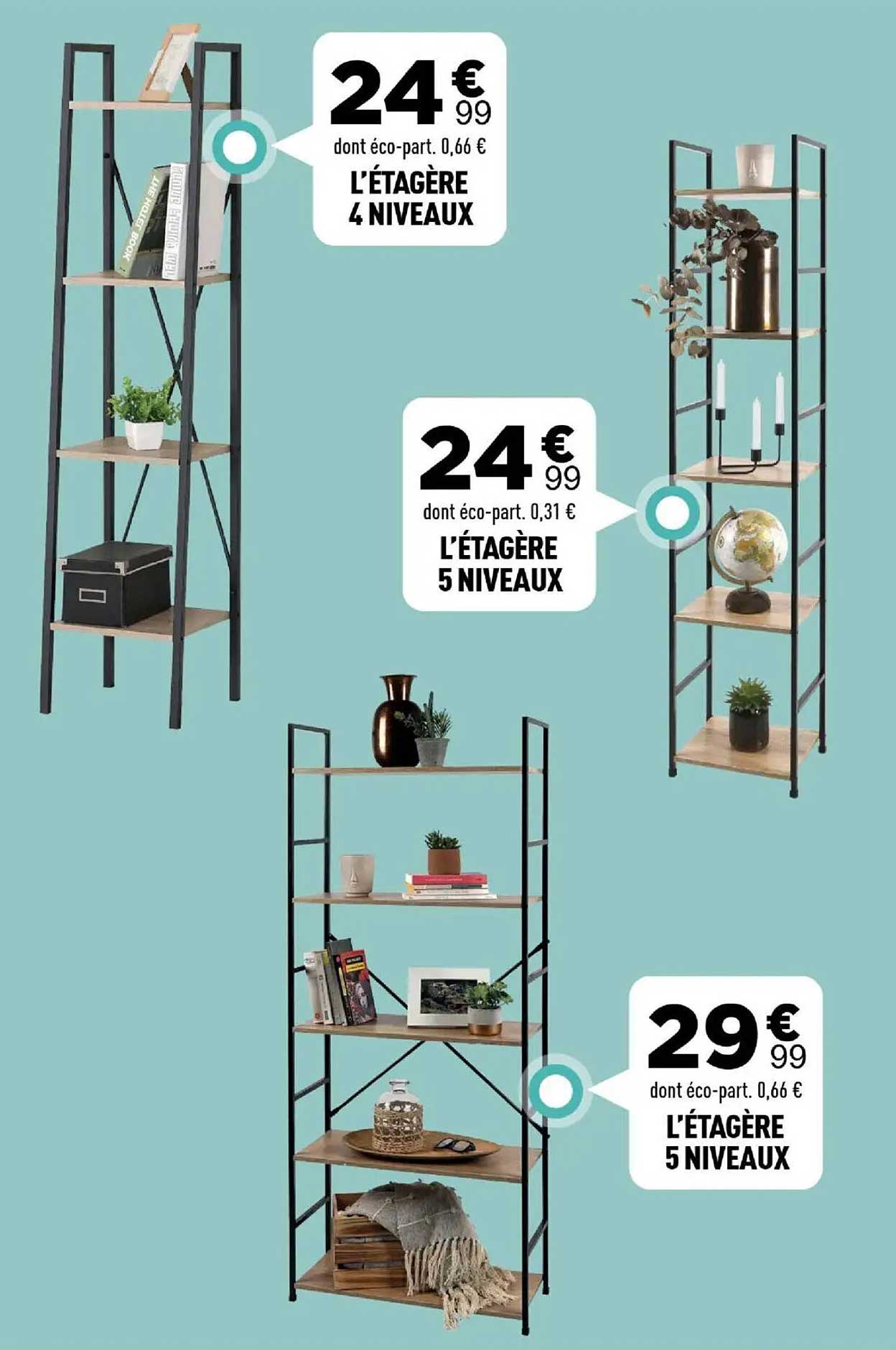 L'ÉTAGÈRE 4 NIVEAUX et L'ÉTAGÈRE 5 NIVEAUX