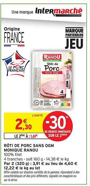 RÔTI DE PORC SANS OGM MONIQUE RANOU