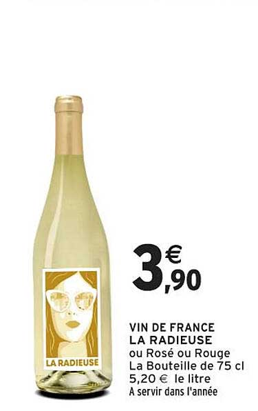 VIN DE FRANCE LA RADIEUSE ou Rosé ou Rouge La Bouteille de 75 cl