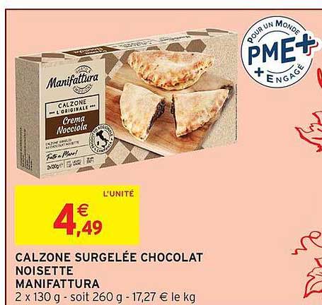 CALZONE SURGELÉE CHOCOLAT NOISETTE MANIFATTURA
