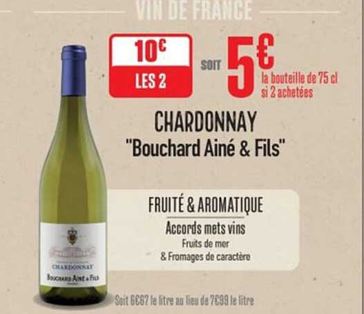 CHARDONNAY "Bouchard Aîné & Fils"