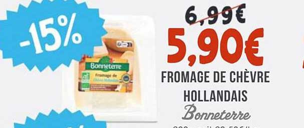 FROMAGE DE CHÈVRE HOLLANDAIS Bonneterre