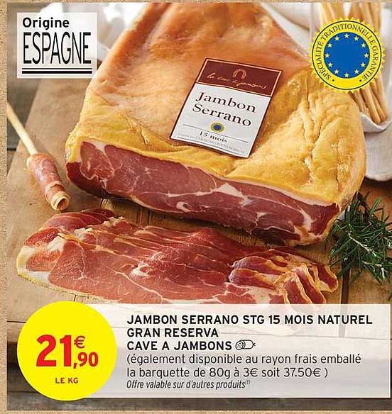 JAMBON SERRANO STG 15 MOIS NATUREL GRAN RESERVA