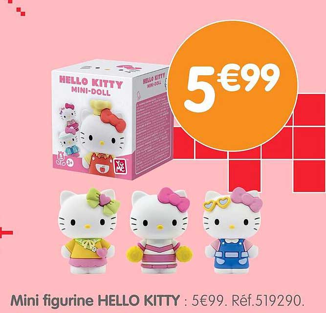 Mini figurine HELLO KITTY : 5€99. Réf.519290.