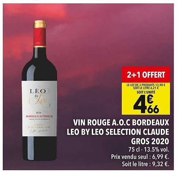 VIN ROUGE A.O.C BORDEAUX LEO BY LEO SELECTION CLAUDE GROS 2020