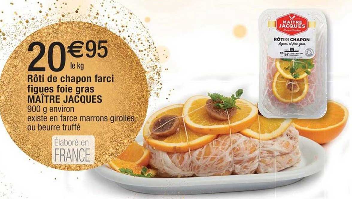 Rôti de chapon farci figues foie gras MAÎTRE JACQUES