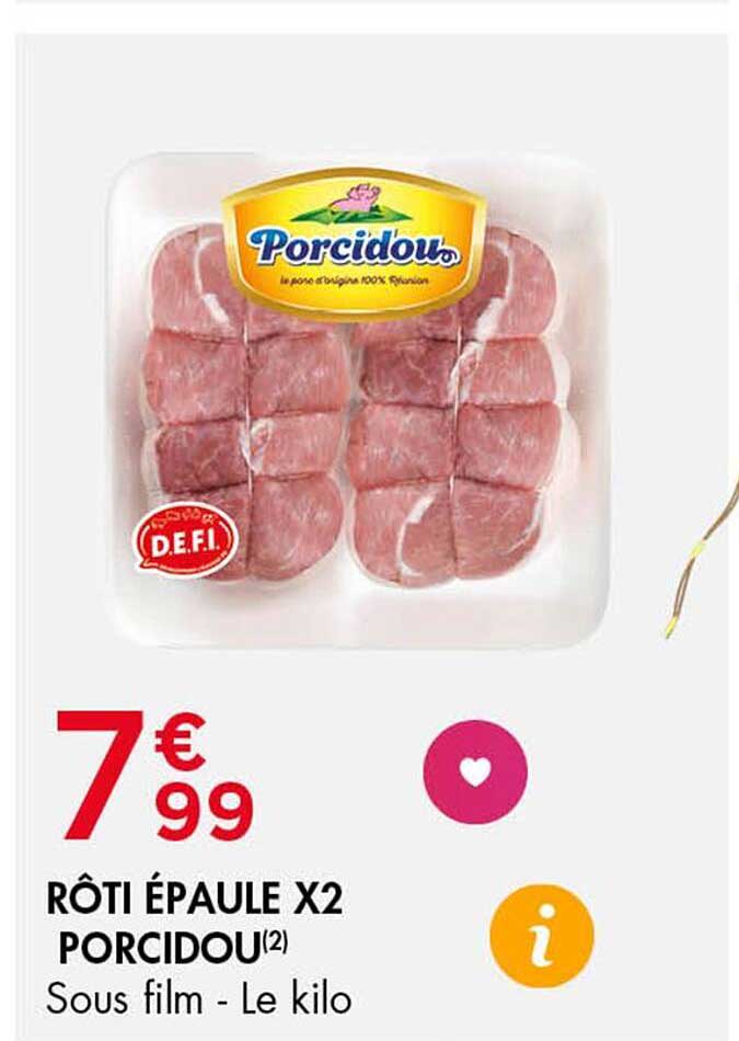 RÔTI ÉPAULE X2 PORCIDOU