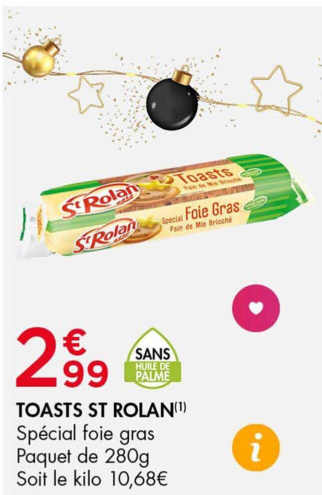 TOASTS ST ROLAN
Spécial foie gras