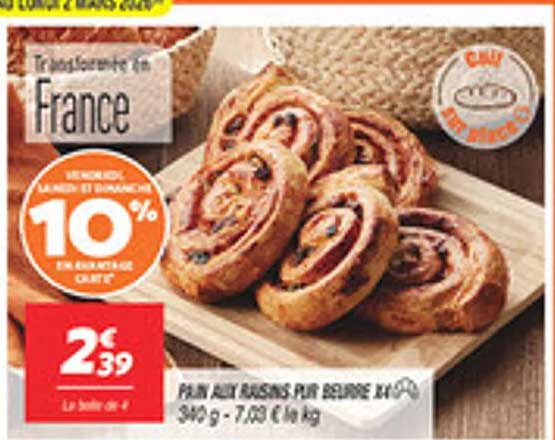 PAIN AUX RAISINS PUR BEURRE 34