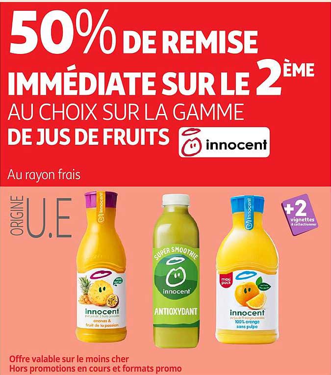 50% DE REMISE IMMÉDIATE SUR LE 2ÈME AU CHOIX SUR LA GAMME DE JUS DE FRUITS