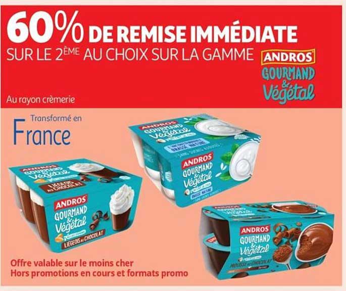 60% DE REMISE IMMEDIATE SUR LE 2ÈME AU CHOIX SUR LA GAMME ANDROS GOURMAND & VÉGÉTAL