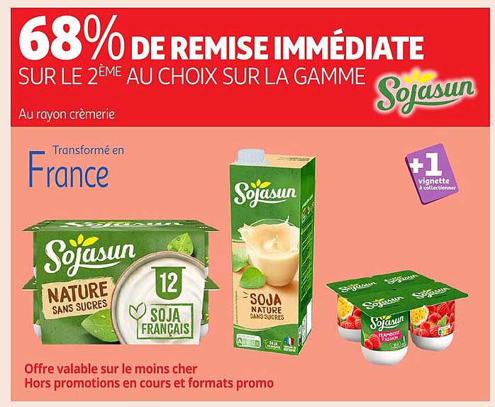 68% DE REMISE IMMÉDIATE SUR LE 2ÈME AU CHOIX SUR LA GAMME Sojasun