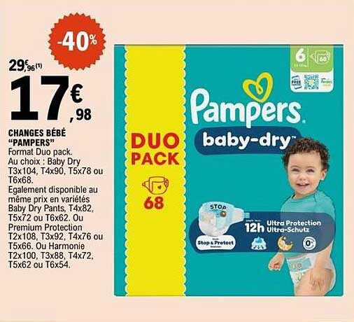CHANGES BÉBÉ "PAMPERS" Format Duo pack. Au choix : Baby Dry T3x104, T4x90, T5x78 ou T6x68. Également disponible au prix en variétés Baby Dry Pants, T4x82, T5x72 ou T6x62. Ou Premium Protection T2x108, T3x92, T4x76 ou T5x66. Ou Harmonie T2x100, T3x88, T4x7