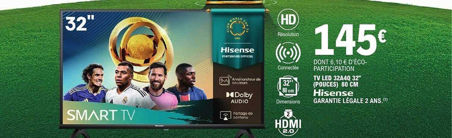 TV LED 32A4Q 32" (POUCES) 80 CM Hisense