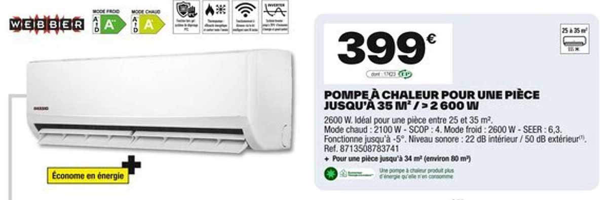 POMPE À CHALEUR POUR UNE PIÈCE JUSQU'À 35 M² / > 2 600 W