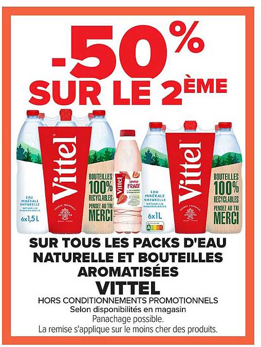SUR TOUS LES PACKS D'EAU NATURELLE ET BOUTEILLES AROMATISÉES VITTEL