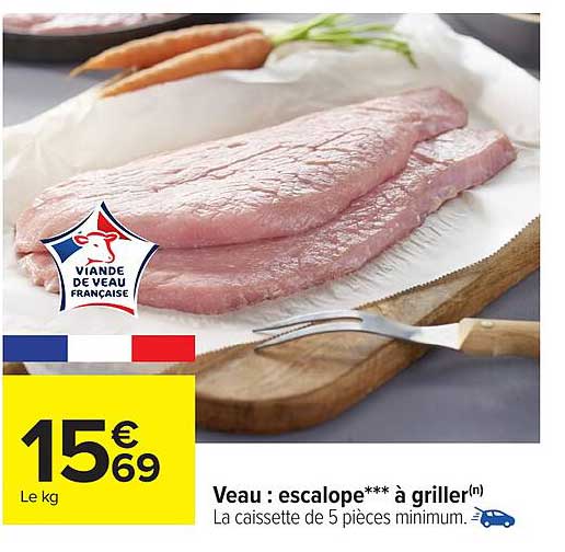 Veau : escalope*** à griller