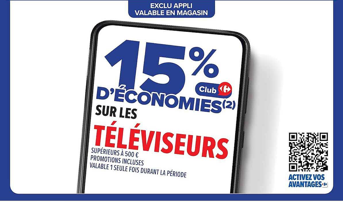 15% D’ÉCONOMIES(2) SUR LES TÉLÉVISEURS