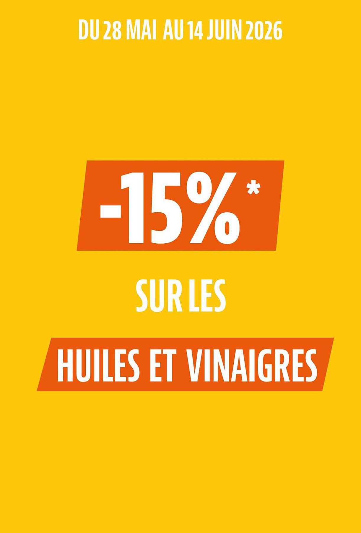 -15%* SUR LES HUILES ET VINAIGRES