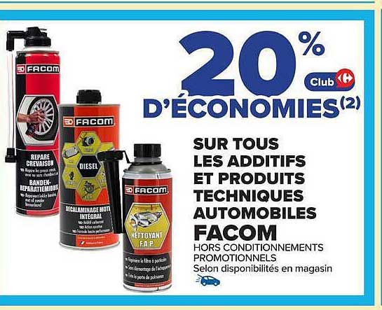 20% d'économies Club Carrefour sur tous les additifs et produits techniques automobiles FACOM