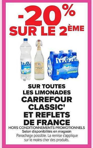 -20% SUR LE 2ÈME SUR TOUTES LES LIMONADES CARREFOUR CLASSIC' ET REFLETS DE FRANCE