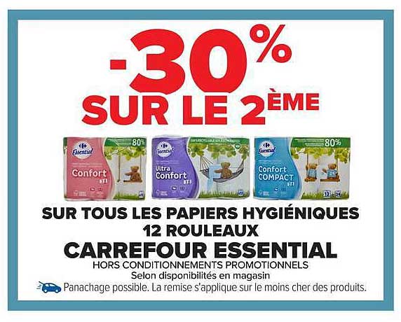 -30% SUR LE 2ÈME SUR TOUS LES PAPIERS HYGIÉNIQUES 12 ROULEAUX CARREFOUR ESSENTIAL