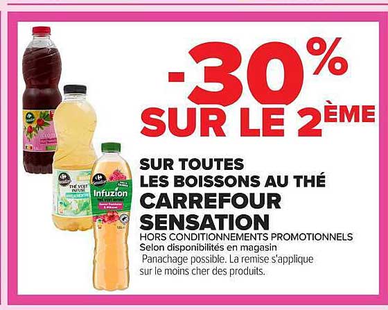 -30% SUR LE 2ÈME SUR TOUTES LES BOISSONS AU THÉ CARREFOUR SENSATION