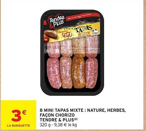 8 MINI TAPAS MIXTE : NATURE, HERBES, FAÇON CHORIZO TENDRE & PLUS