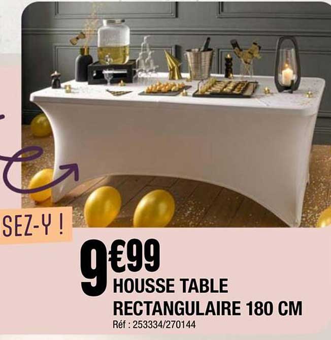 9€99 HOUSSE TABLE RECTANGULAIRE 180 CM